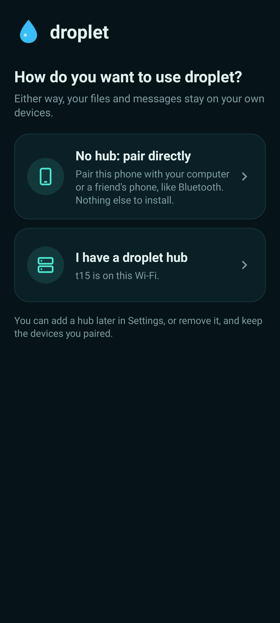 The first screen: choose to pair directly, or connect to a droplet hub.
